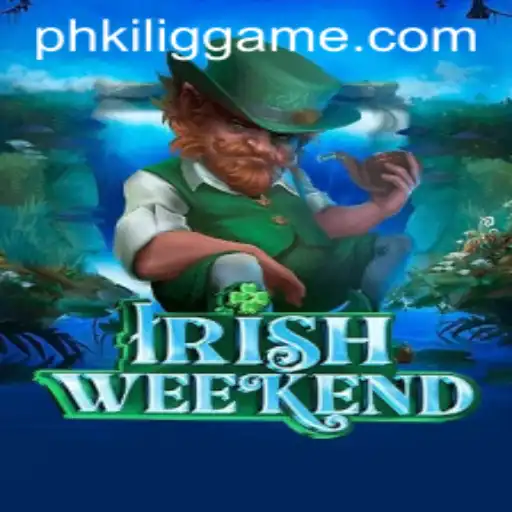 Discover the Thrills of IrishWeekend: Embrace the Excitement of 'phkilig'