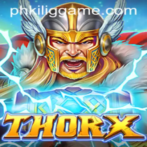 Discover the Thrills of ThorX: A Modern Gaming Sensation with phkilig