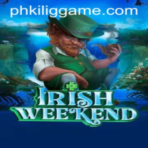 Discover the Thrills of IrishWeekend: Embrace the Excitement of 'phkilig'